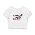 Handle With Rage Crop Tee — Women's Statement Graphic Top